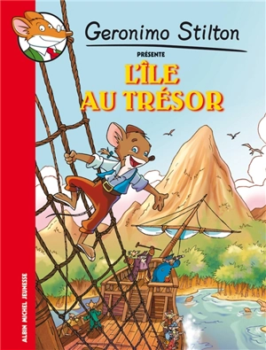 L'île au trésor : de Robert Louis Stevenson - Geronimo Stilton