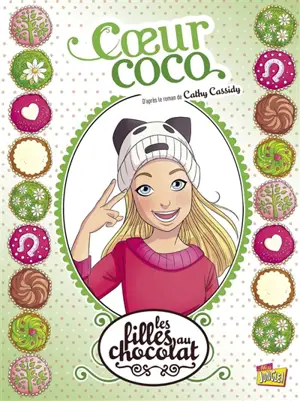Les filles au chocolat. Vol. 4. Coeur coco - Véronique Grisseaux