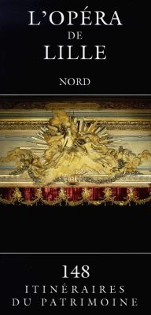 L'opéra de Lille, Nord - France. Inventaire général des monuments et des richesses artistiques de la France. Commission régionale Nord-Pas-de-Calais