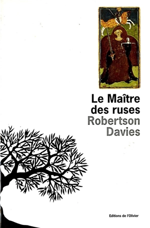 Le maître des ruses - Robertson Davies