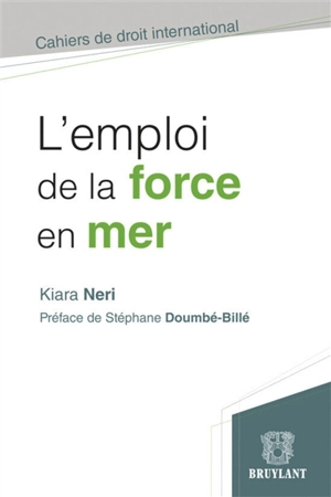 L'emploi de la force en mer - Kiara Neri