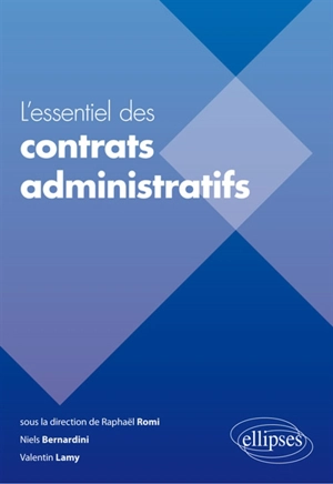 L'essentiel des contrats administratifs - Niels Bernardini