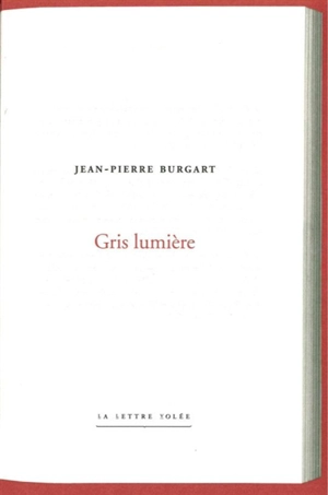 Gris lumière - Jean-Pierre Burgart