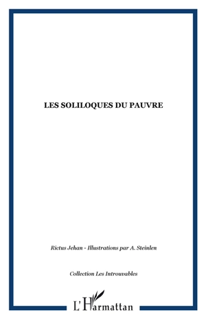 Les soliloques du pauvre. La charlotte. Jasante de la vieille - Jehan Rictus