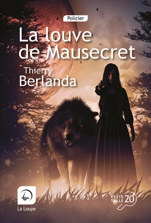 La louve de Mausecret - Thierry Berlanda