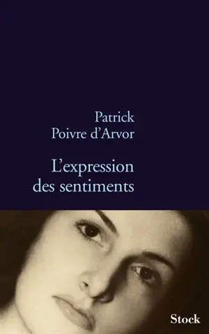 L'expression des sentiments - Patrick Poivre d'Arvor