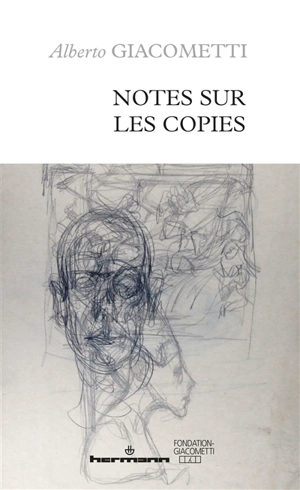 Notes sur les copies - Alberto Giacometti