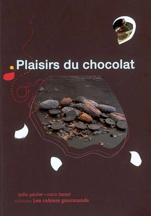 Plaisirs du chocolat - Lydia Gautier