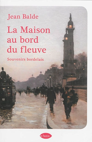 La maison au bord du fleuve - Jean Balde