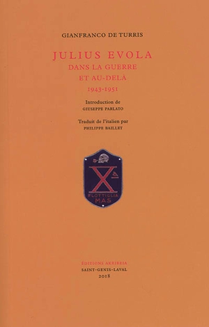 Julius Evola : dans la guerre et au-delà : 1943-1951 - Gianfranco De Turris