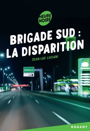 Brigade Sud. La disparition - Jean-Luc Luciani