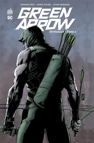 Green Arrow : intégrale. Vol. 2 - Benjamin Percy