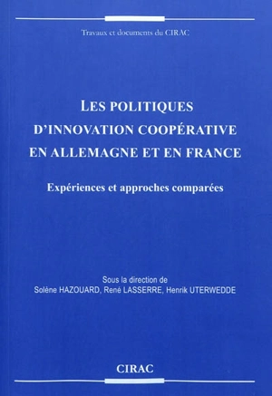 Les politiques d'innovation coopérative en Allemagne et en France : expériences et approches comparées