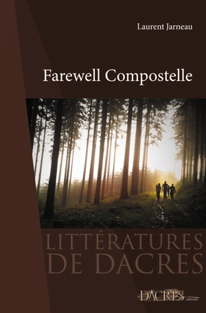 Farewell Compostelle - Laurent Jarneau