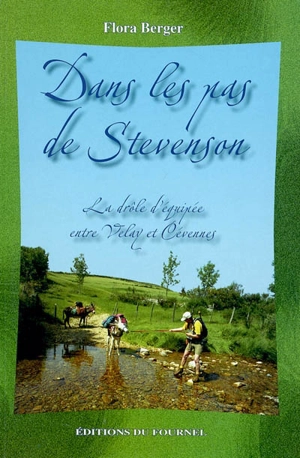 Dans les pas de Stevenson : la drôle d'équipée entre Velay et Cévennes - Flora Berger