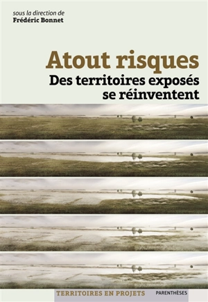 Atout risques : des territoires exposés se réinventent