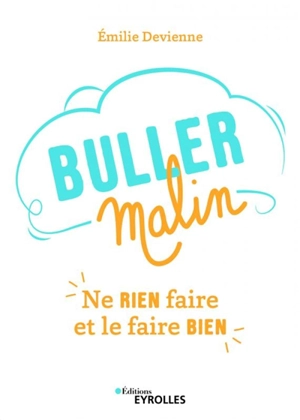 Buller malin : ne rien faire et le faire bien - Emilie Devienne