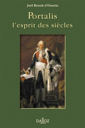 Portalis, l'esprit des siècles - Joël-Benoît d' Onorio