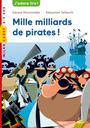 Mille milliards de pirates ! - Gérard Moncomble