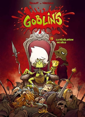 Goblin's. Vol. 10. La révélation de l'élu - Tristan Roulot