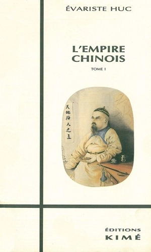 L'Empire chinois. Vol. 1 - Évariste-Régis Huc