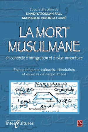 La mort musulmane en contexte d'immigration et d'Islam minoritaire - Khadiyatoulah Fall