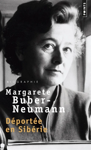 Prisonnière de Staline et d'Hitler. Vol. 1. Déportée en Sibérie - Margarete Buber-Neumann