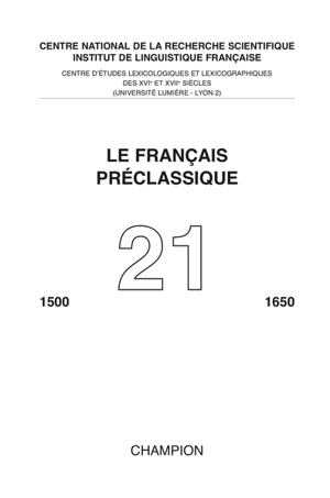 Français préclassique (Le), n° 21. Du moyen français au français préclassique : quelle(s) frontière(s) ?