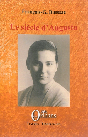 Le siècle d'Augusta - François George Bussac