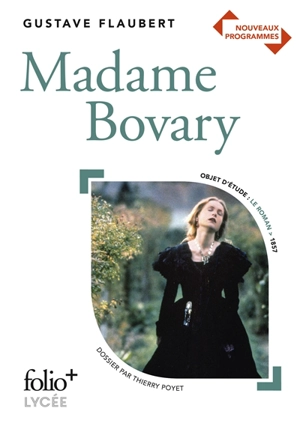 Madame Bovary : nouveaux programmes - Gustave Flaubert