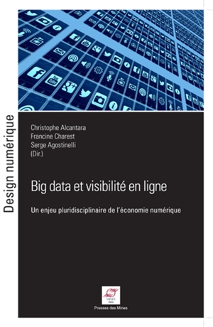 Big data et visibilité en ligne : un enjeu pluridisciplinaire de l'économie numérique