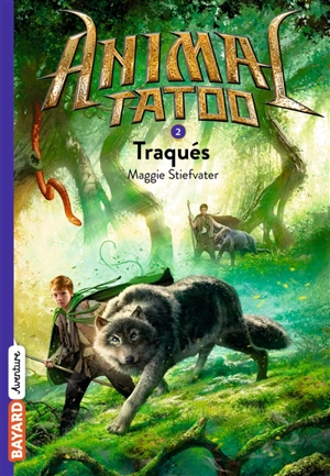 Animal tatoo. Vol. 2. Traqués - Maggie Stiefvater