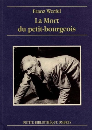 La mort du petit-bourgeois - Franz Werfel