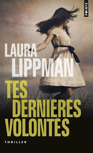 Tes dernières volontés - Laura Lippman