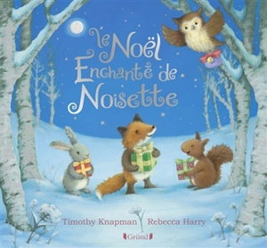 Le Noël enchanté de Noisette - Rebecca Harry