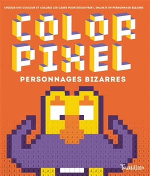 Color pixel : personnages bizarres - Guillaumit