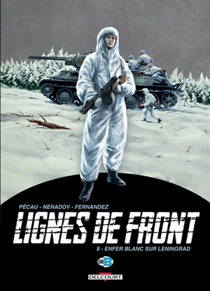 Lignes de front. Vol. 8. Enfer blanc sur Leningrad - Jean-Pierre Pécau