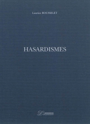 Hasardismes - Laurine Rousselet