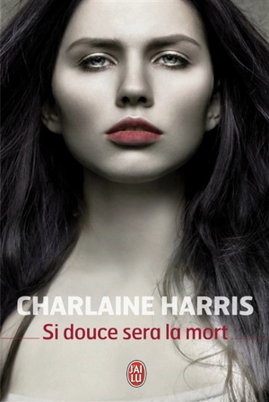 Si douce sera la mort - Charlaine Harris