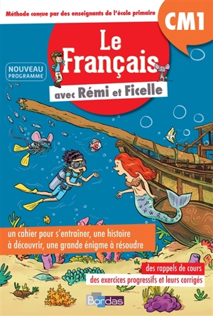 Le français avec Rémi et Ficelle : CM1 : nouveau programme - Laurence Chafaa