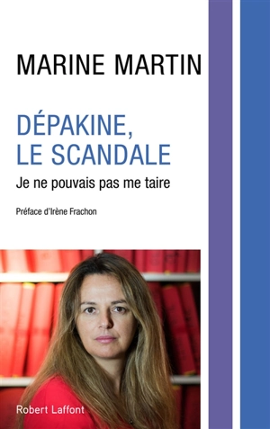 Dépakine, le scandale : je ne pouvais pas me taire - Marine Martin