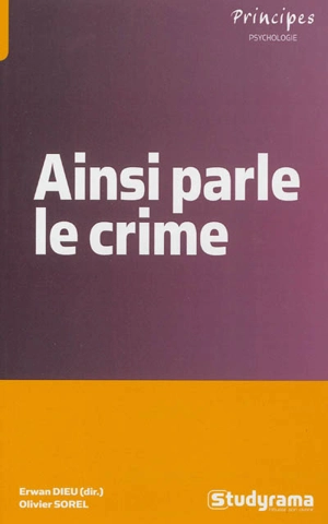 Ainsi parle le crime : les maux des actes - Erwan Dieu