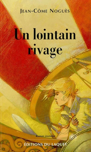 Un lointain rivage - Jean-Côme Noguès