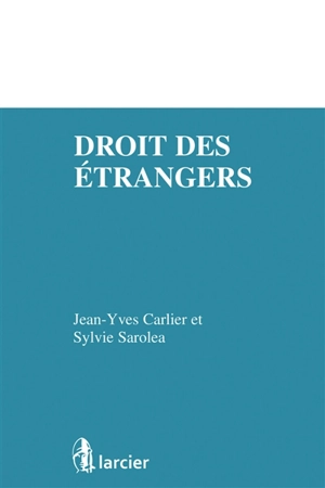 Droit des étrangers - Jean-Yves Carlier
