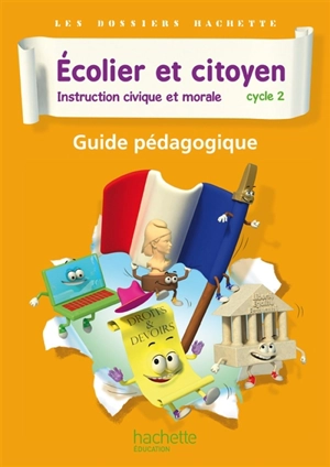 Ecolier et citoyen, instruction civique et morale : cycle 2 : guide pédagogique - Isabelle Carlier