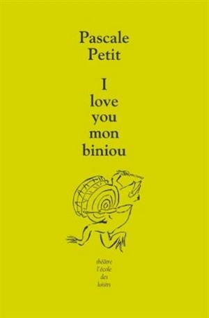 I love you mon biniou - Pascale Petit