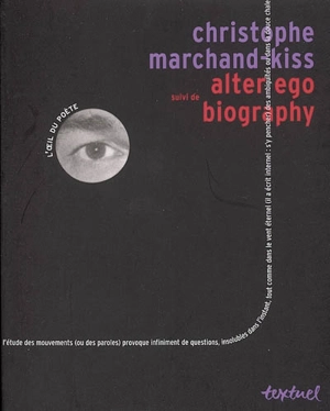 Alter ego. Biography - Christophe Marchand-Kiss