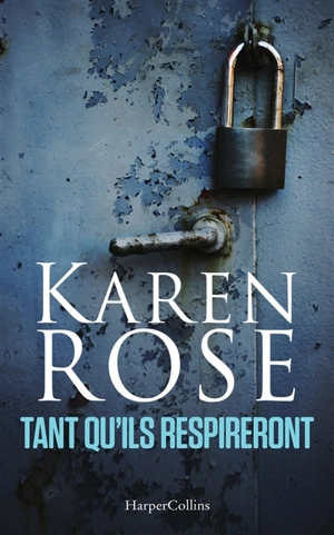 Tant qu'ils respireront - Karen Rose