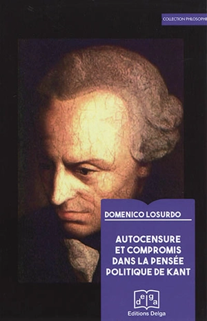 Autocensure et compromis dans la pensée politique de Kant - Domenico Losurdo