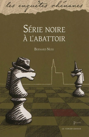 Série noire à l'abattoir : roman policier - Bernard Nuss